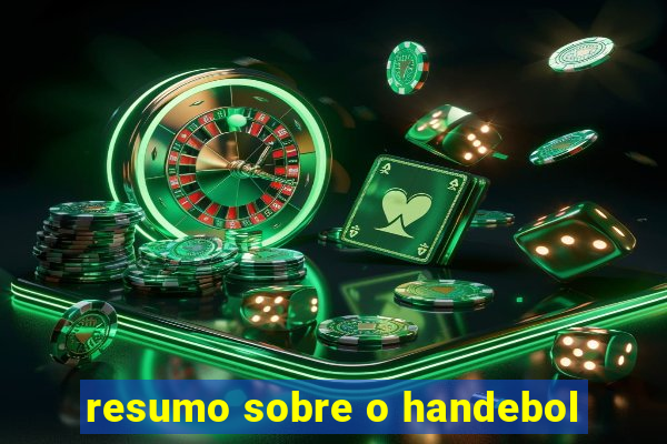 resumo sobre o handebol